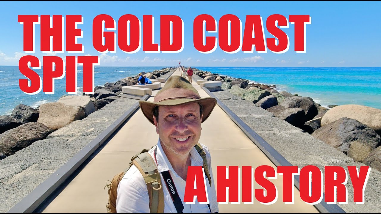 The GOLD COAST SPIT - A History