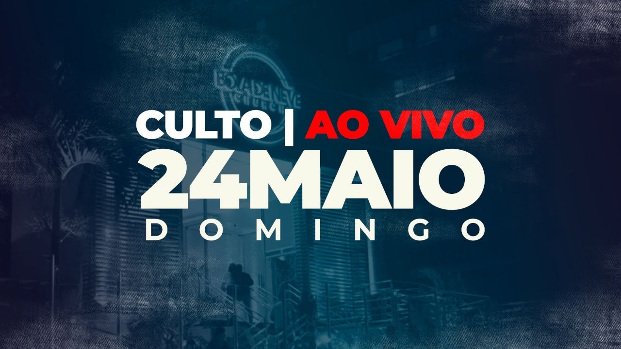 Culto na Íntegra | 24 de maio de 2020 | Bola de Neve Natal