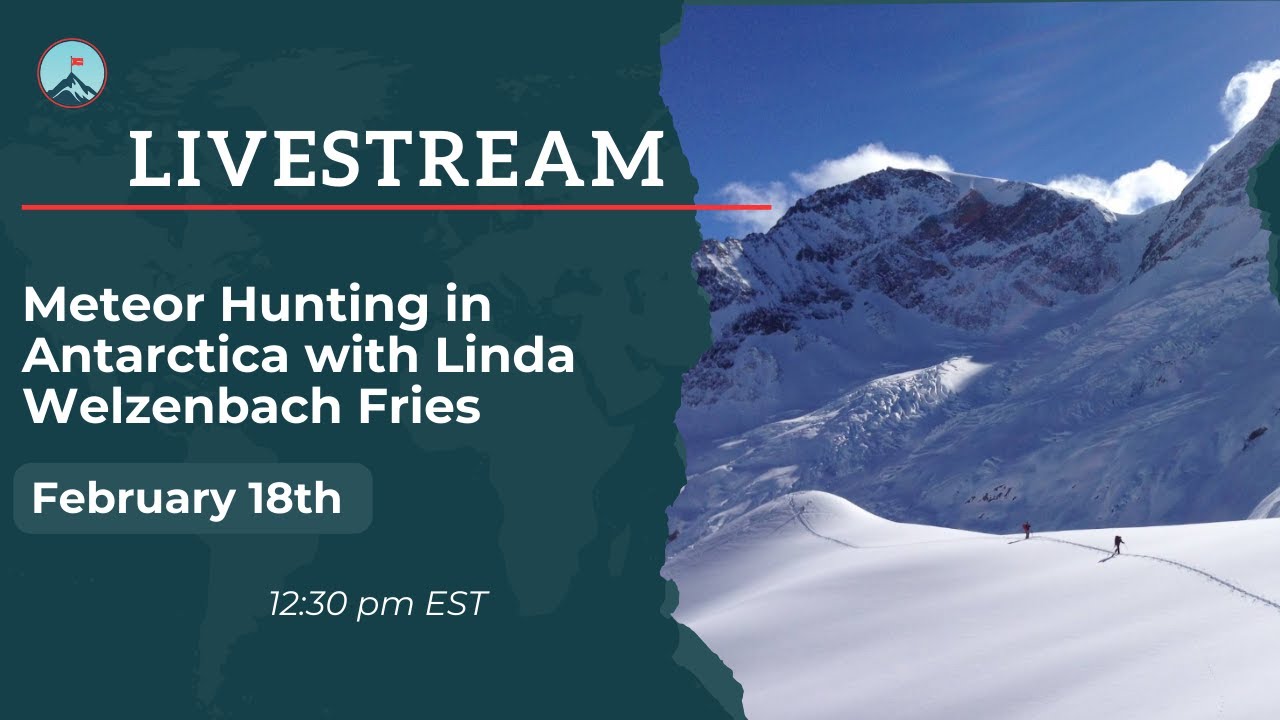 Meteor Hunting in Antarctica with Linda Welzenbach Fries