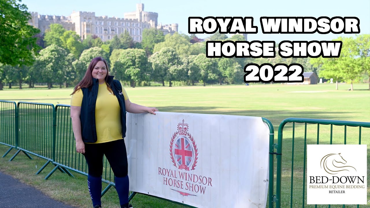 ROYAL WINDSOR HORSE SHOW VLOG 2022