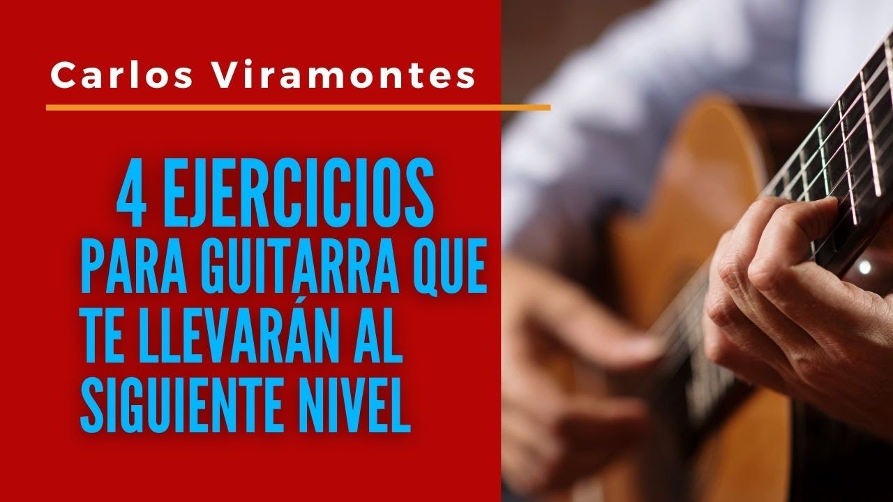 4 EJERCICIOS PARA GUITARRA CL&Aacute;SICA O AC&Uacute;STICA QUE TE LLEVARAN AL SIGUIENTE NIVEL