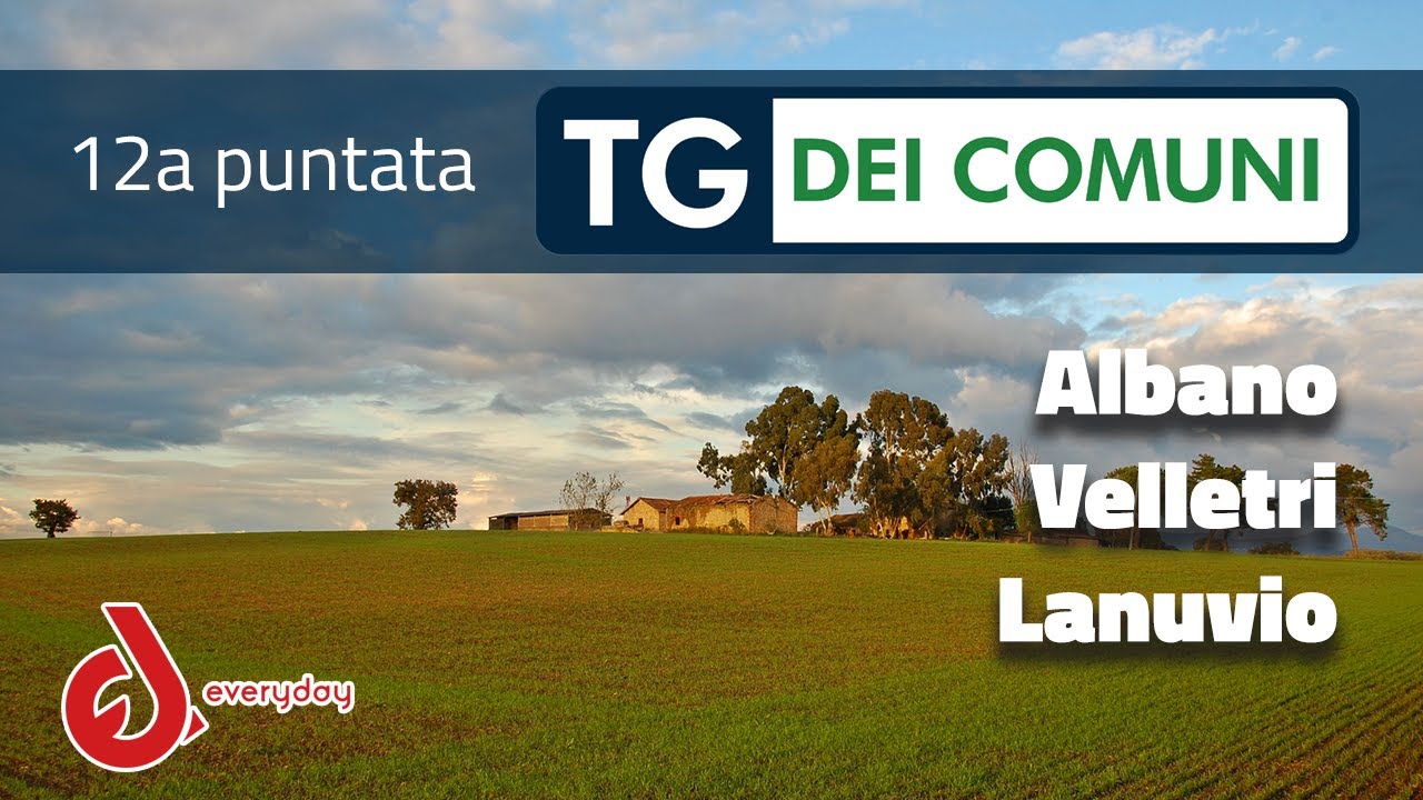 TG dei Comuni - 12a Puntata - Albano, Velletri, Lanuvio