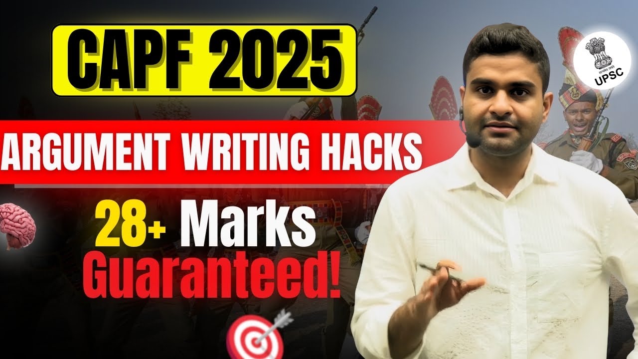 CAPF 2025: 28+ in Argument Writing? Here’s EXACTLY How Toppers Do It