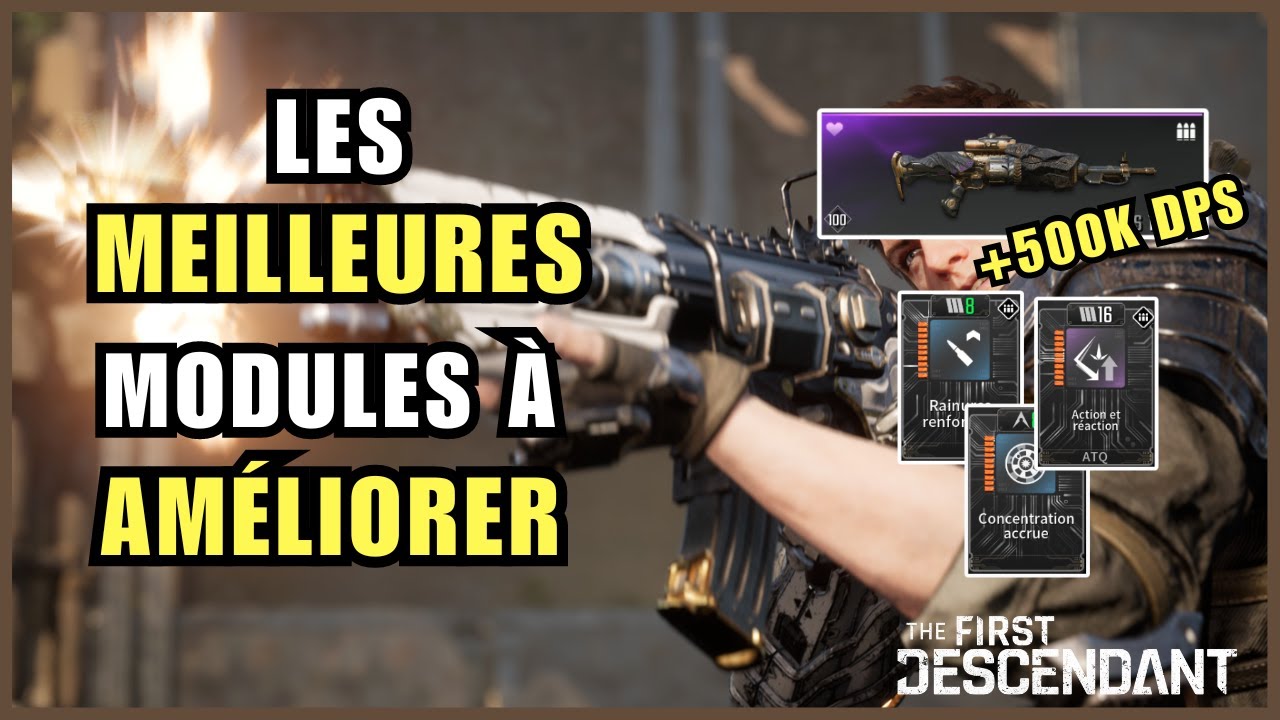 The First Descendant : Les modules d'armes et légataires à améliorer en priorité !