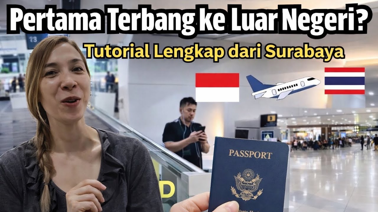 Panduan pemula Naik Pesawat ke Luar Negeri ✈️Surabaya - Bangkok. Begini Prosesnya di Bandara Juanda