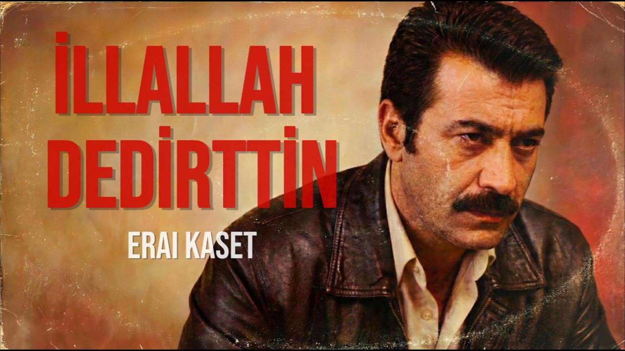 İLLALLAH DEDİRTTİN | Arabesk Damar Şarkı (Erai Kaset)