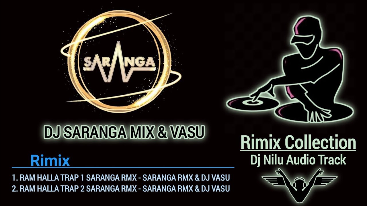 Ram Halla Trap 1 x Ram Halla Trap 2 ( Mix ) | Dj Saranga | Trap Mix | Dj Nilu Audio Track
