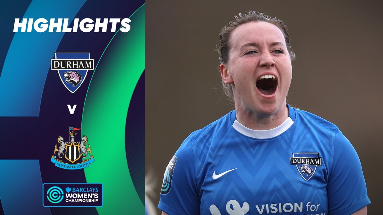 Aimee Claypole Double Seals Comeback Win! | Durham v Newcastle United Highlights | Barclays WC 24/25
