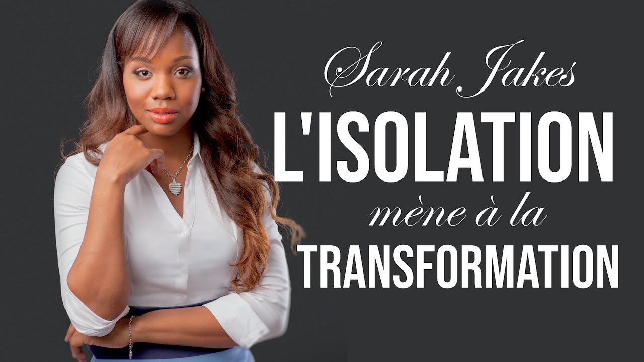L'ISOLATION MENE A LA TRANSFORMATION | Sarah Jakes Roberts  en francais | Traduction Maryline Orcel