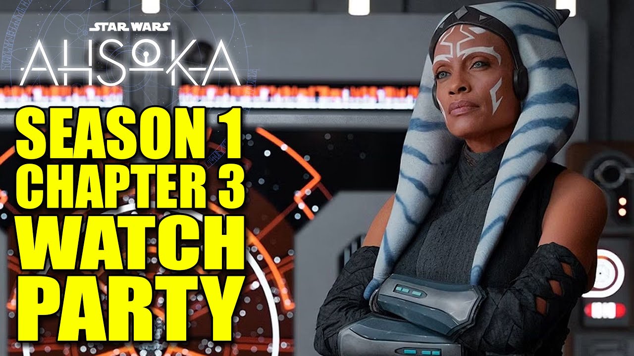 ☆ Ahsoka Chapter 3 Watch Party: Is This the Turning Point?