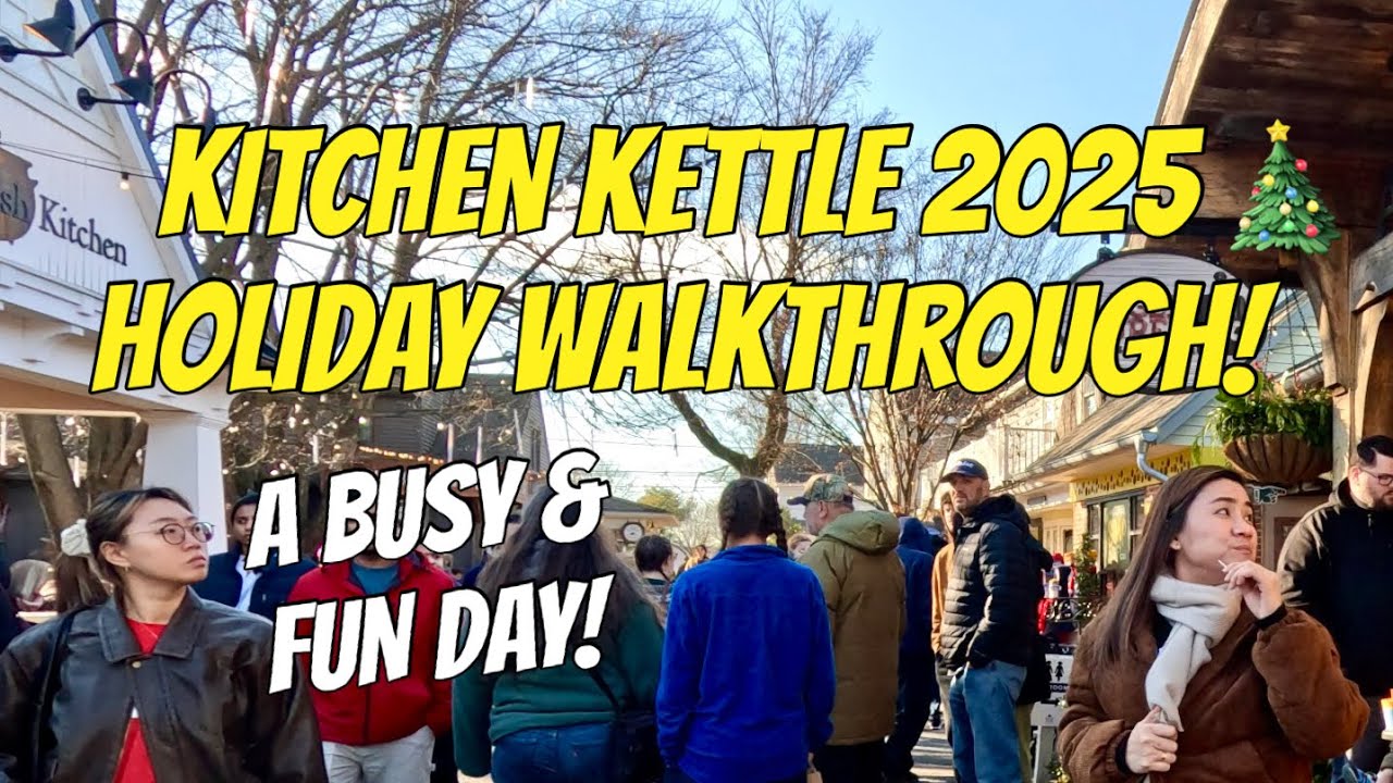 Kitchen Kettle Village 2025 Holiday Walkthrough Lancaster County, PA! Super Busy! Super Fun!