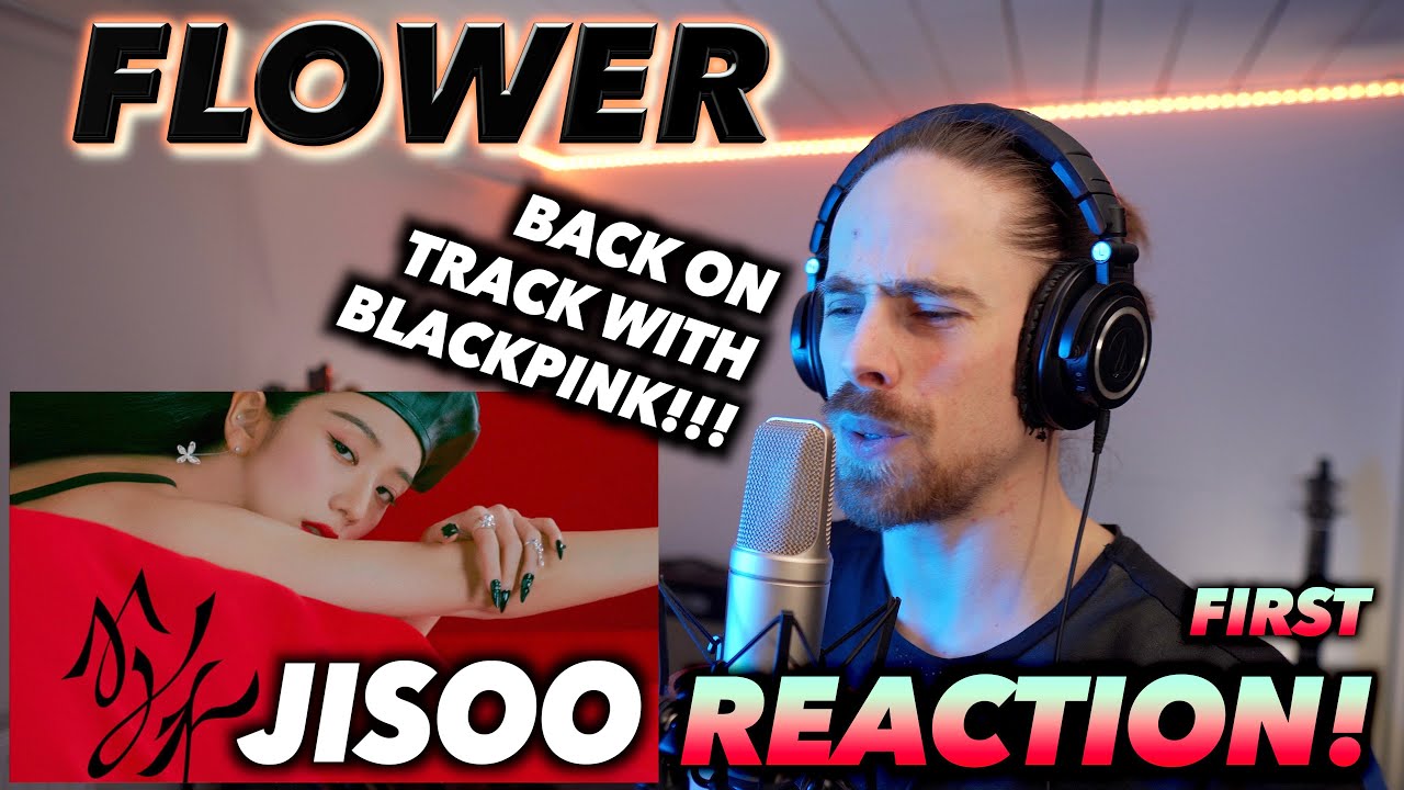 JISOO - ‘꽃 (FLOWER)’ M/V FIRST REACTION! (BACK ON TRACK WITH BLACKPINK!!!) #blinks