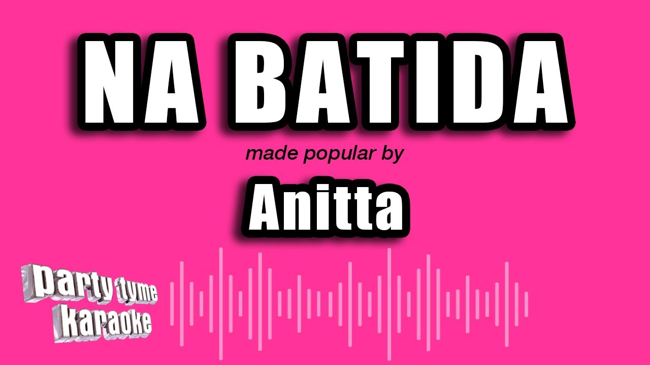 Anitta - Na Batida (Versão Karaokê)