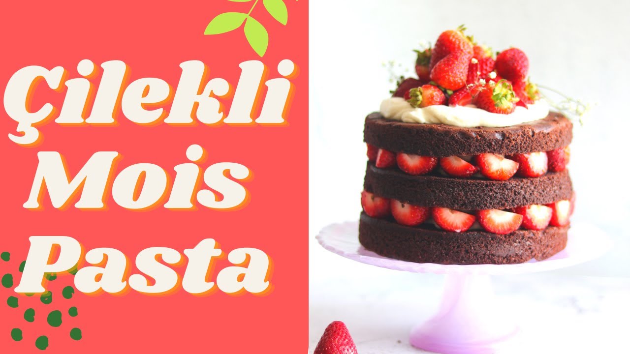 ÇİLEKLİ ÇİKOLATALI NAKED PASTA TARIFI  - BEYAZ ÇİKOLATALI MUS DOLGULU ÇİLEKLİ MOİS PASTA