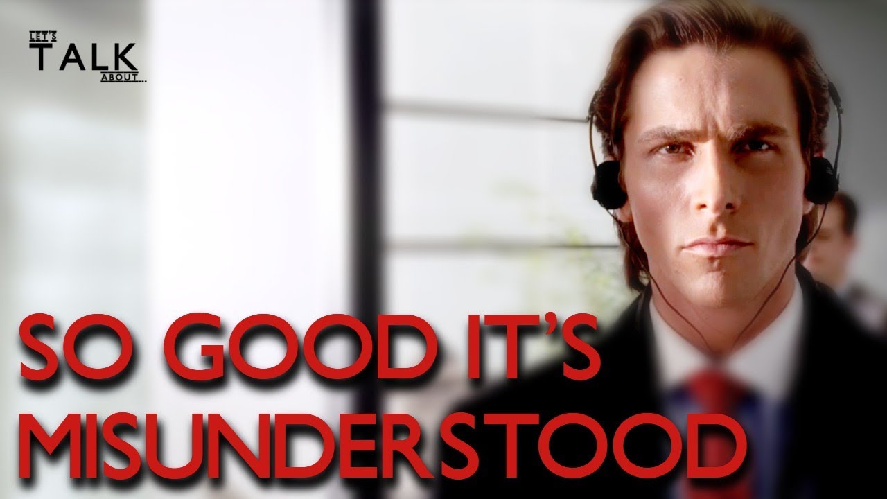 So Good It's Misunderstood - American Psycho