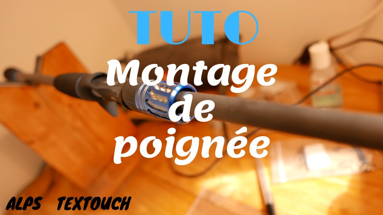 Montage d'une poignée casting: alps textouch