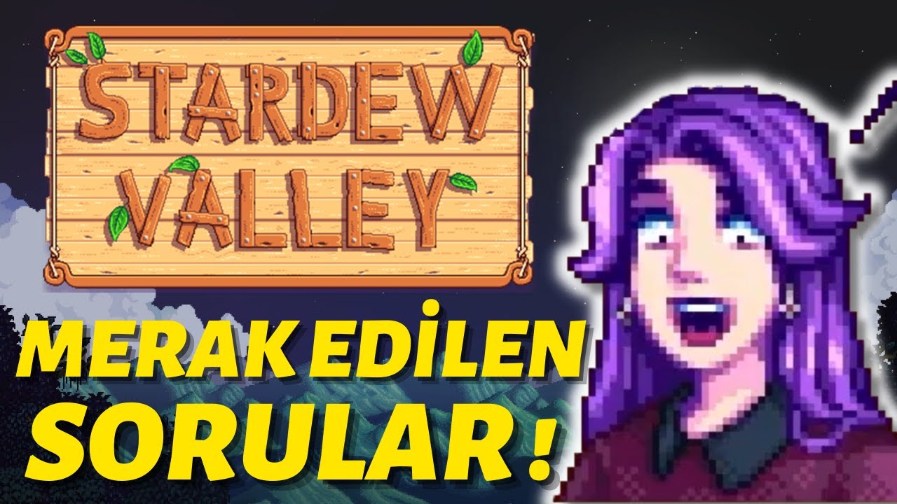STARDEW VALLEY'DE MERAK EDİLEN SORULAR ! (REHBER)