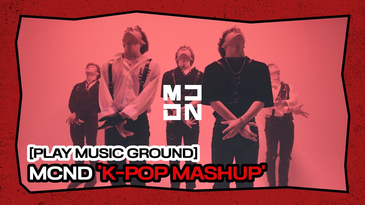 [PLAY MUSIC GROUND] MCND 'K-POP MASHUP'ㅣ펜타곤, 더보이즈, (여자)아이들, ITZY, NCT 127