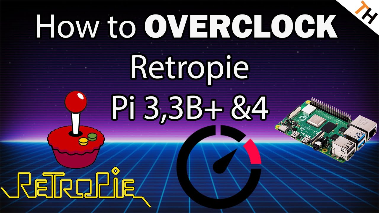 How to overclock your Retropie (For Raspberry Pi 3, 3B+ & 4) FULL TUTORIAL |By TH
