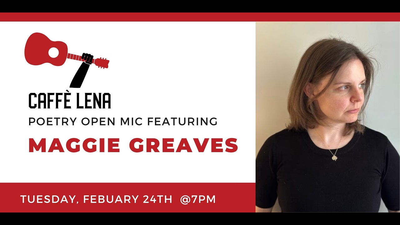 2/24/2026 Poetry Open Mic Featuring Maggie Greaves