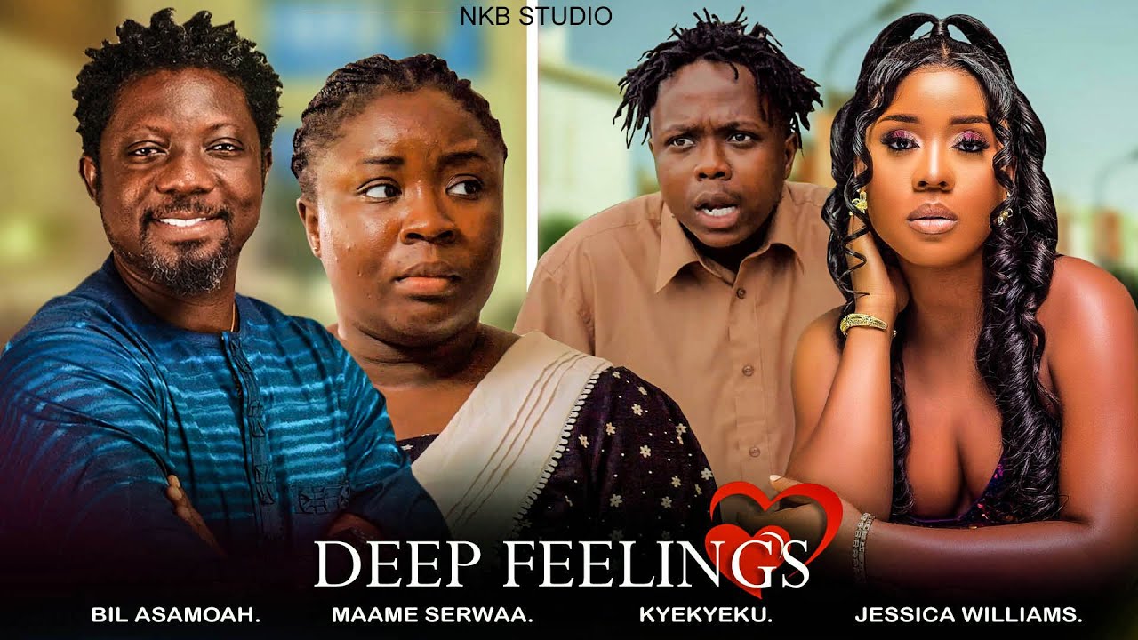 DEEP FEELINGS😍FULL MOVIE FT. (BIL ASAMOAH KYEKYEKU JESSICA WILLIAMS MAAME SERWAA CHRISTIANA AWUNI)