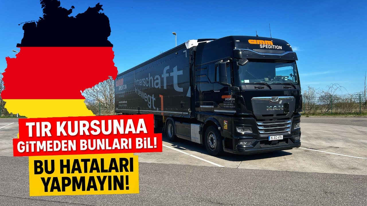 Almanya’da Tır Kursuna Giderken Bunları Yapmayın!