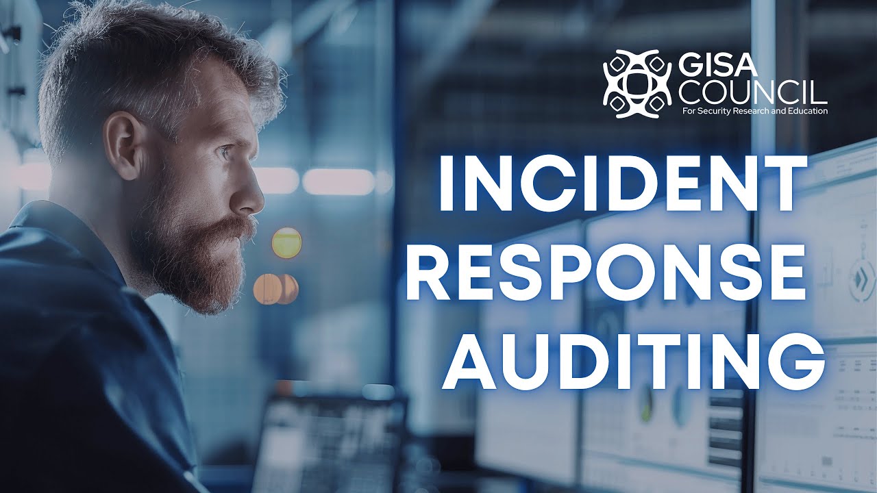 Incident Response Auditing | Free Webinar by GISA Council | IT Auditing Subject | Cybersecurity