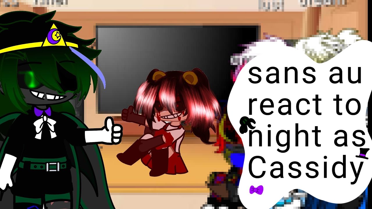 ||sans au react to nightmare as Cassidy||nightmare cc and error Cass AU||&bull;s&ntilde;&oslash;wfl&acirc;k&egrave;&bull;||