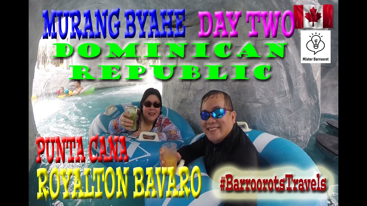 Murang Byahe - Punta Cana Dominican Republic in Royalton Bavaro 2025 Day 2 | Buhay Canada