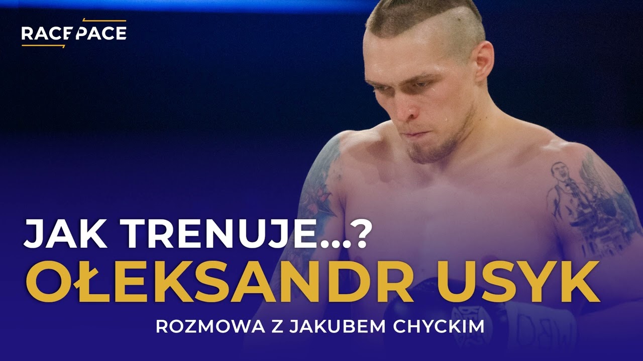Jak trenuje Ołeksandr Usyk | Jakub Chycki