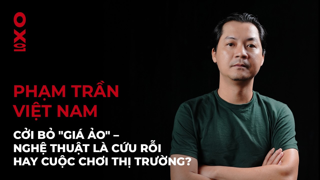 PHẠM TRẦN VIỆT NAM: CỞI BỎ 