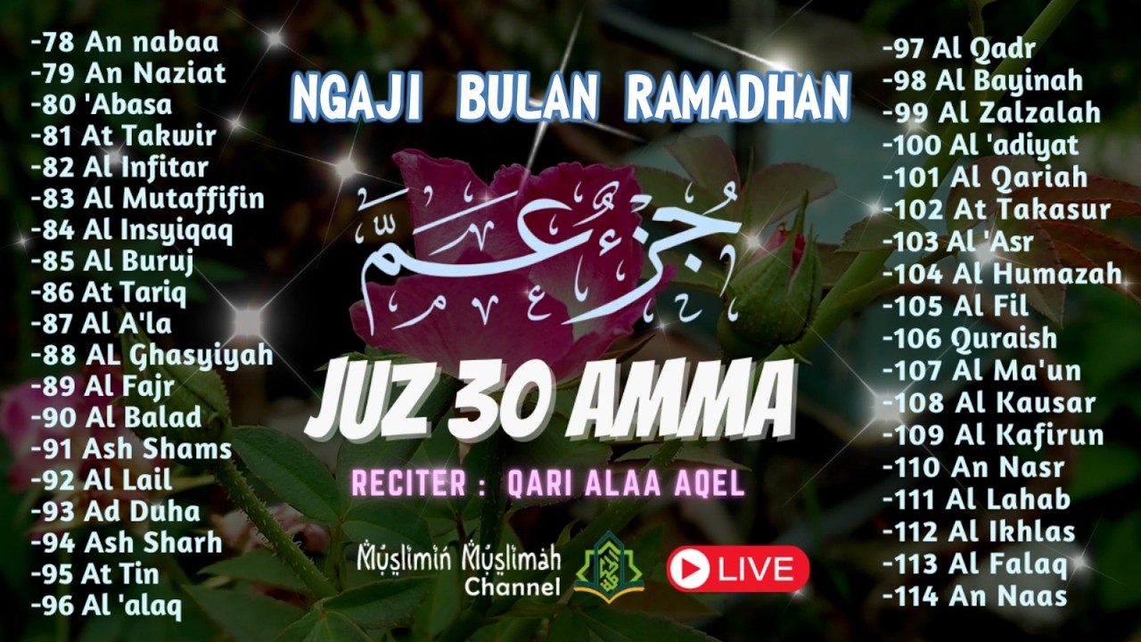 🔴NGAJI MERDU JUZ 30 FULL (JUZ AMMA) MUROTAL SUARA MENYENTUH HATI, TERBARU 15032026 l Qori' Alaa Aqel