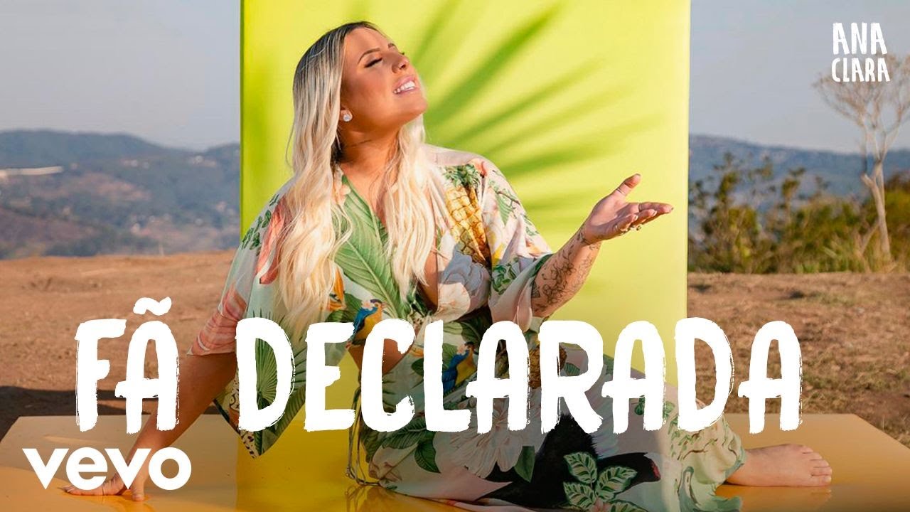 Ana Clara - F&atilde; Declarada