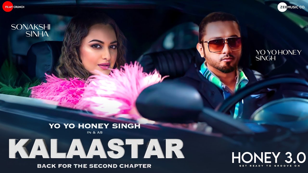 KALAASTAR VIDEO SONG : HONEY 3.0 | YO YO HONEY SINGH | SONAKSHI SINHA | YO YO HONEY SINGH NEW SONG