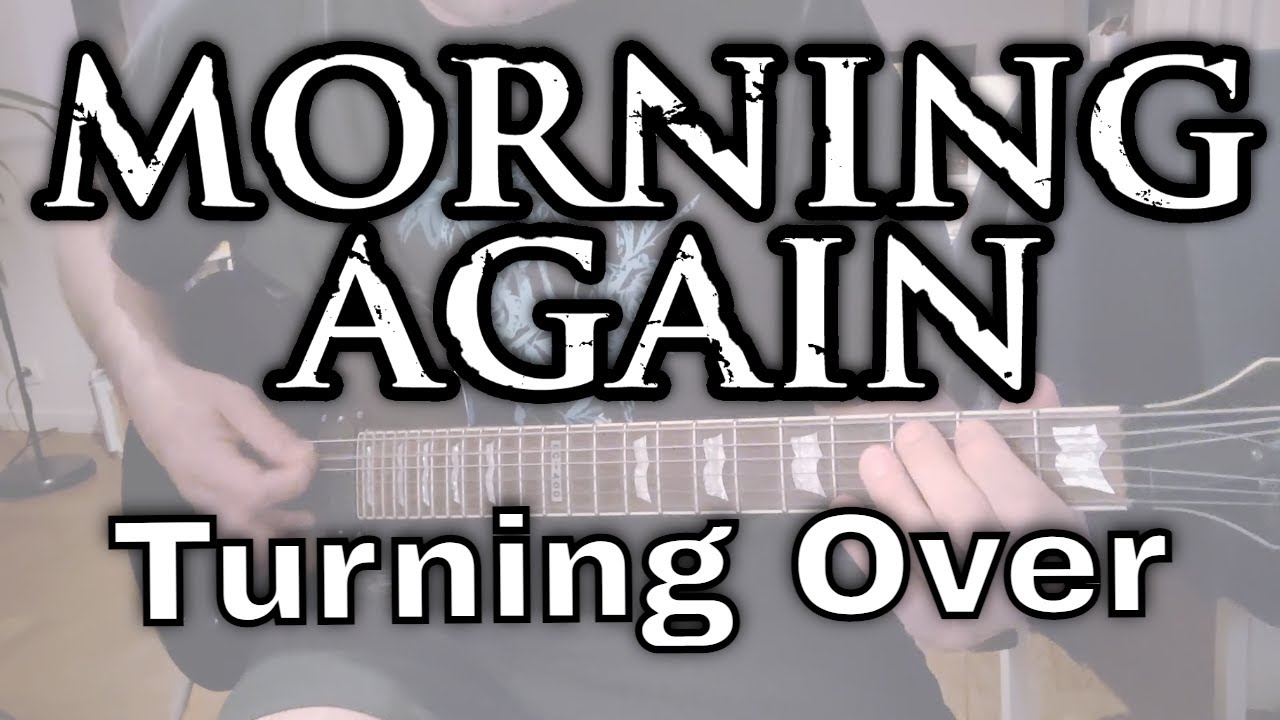 Morning Again - Turning Over (Guitar Cover)