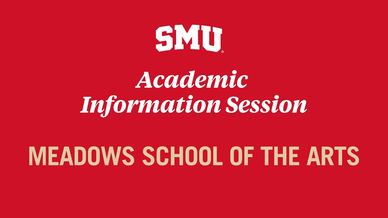 Academic Information Session - Meadows School of the Arts