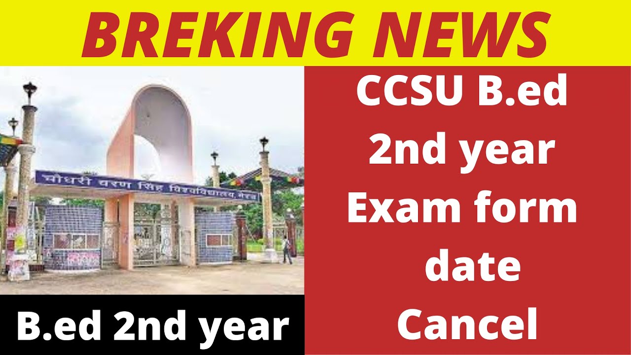 ccsu b.ed second year exam form cancel notice | b.ed 2nd year exam form cancel | ccsu bed exam form