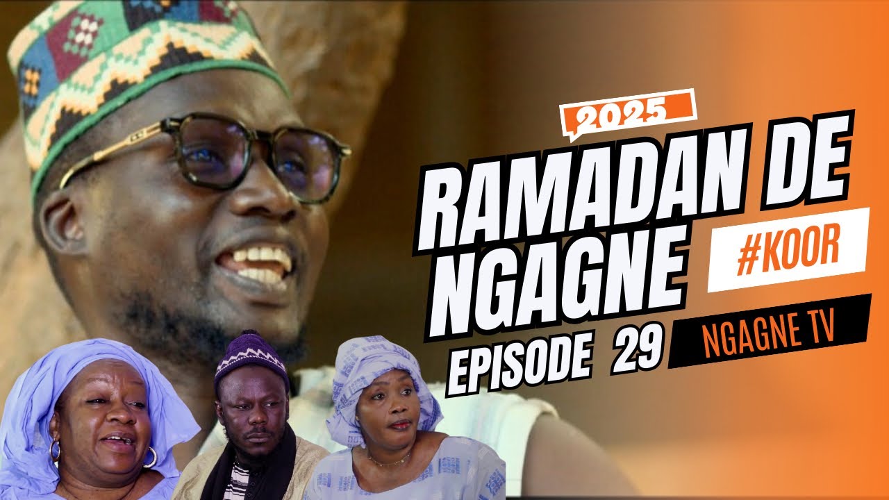 RAMADAN DE NGAGNE - EPISODE 29