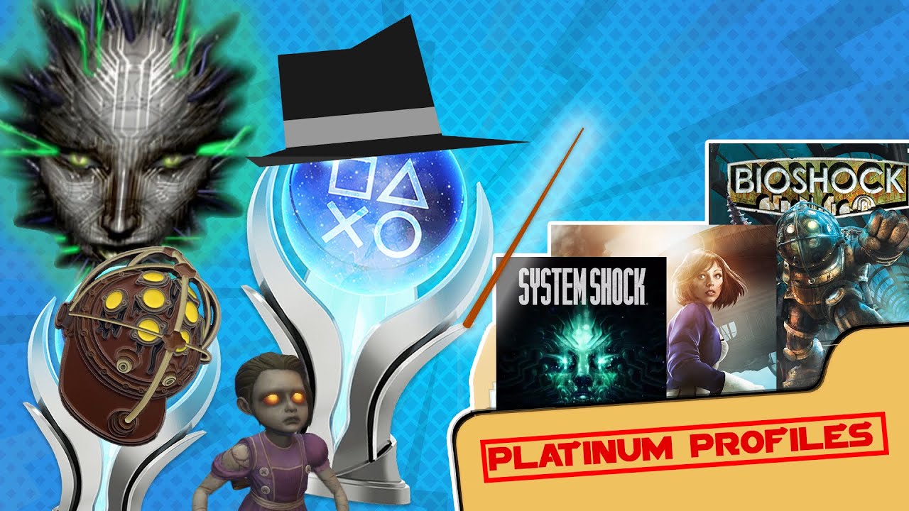 What are the SHOCK Series (BioShock & System Shock) HARDEST Platinum Trophies?!! | PLATINUM PROFILES