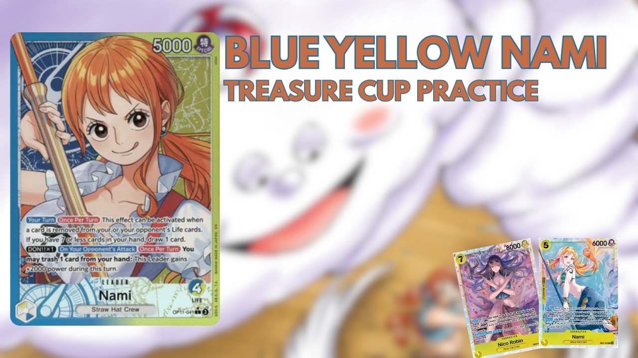 Blue Yellow Nami Gameplay - Treasure Cup Practice 2