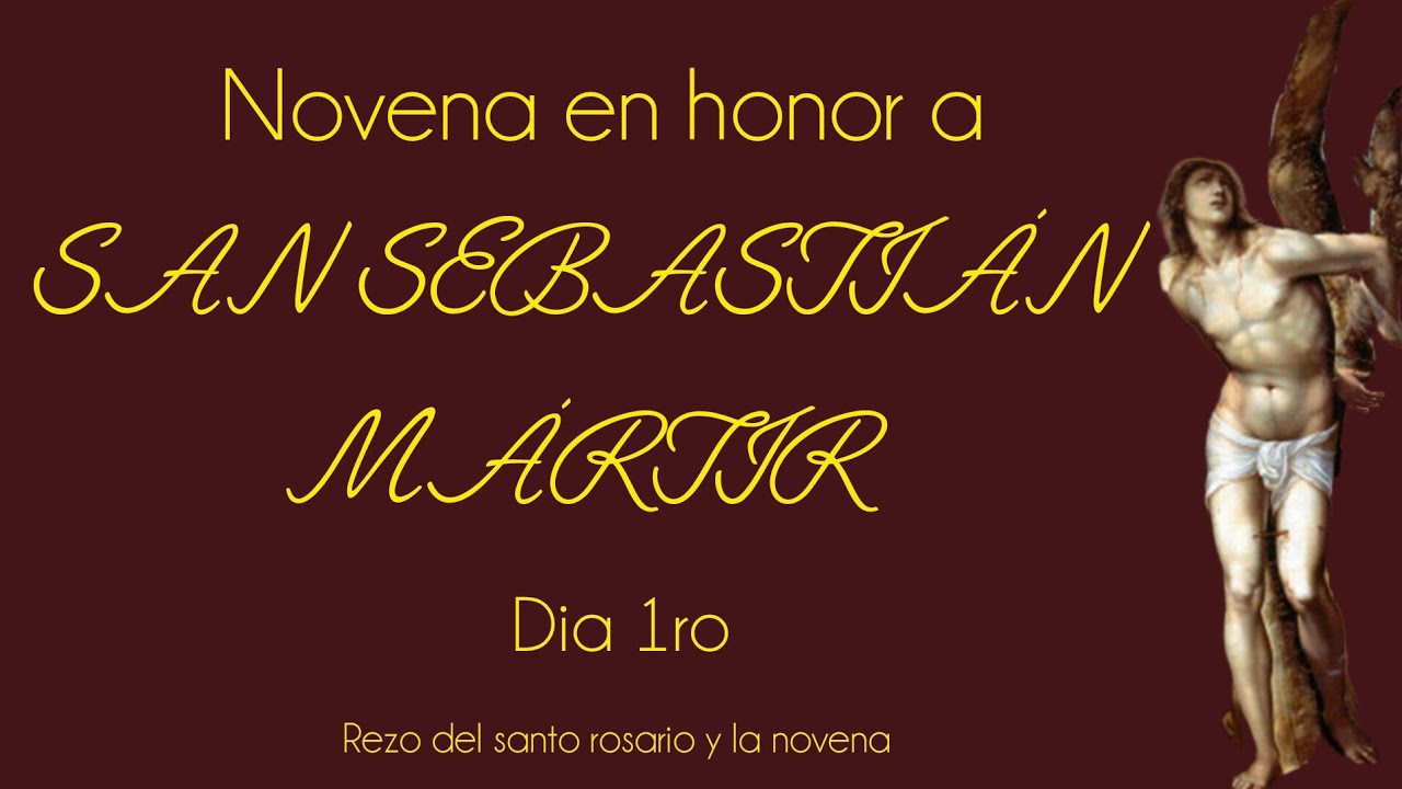 Novena en honor a San Sebastián Mártir   Día 1   11 de enero