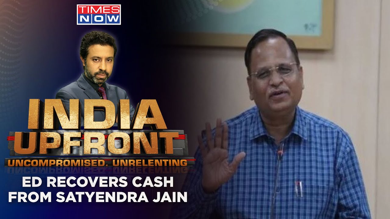 ED Recovers Cash From AAP Minister | When Will Delhi Minister Satyendra Jain Resign? | India Upfront