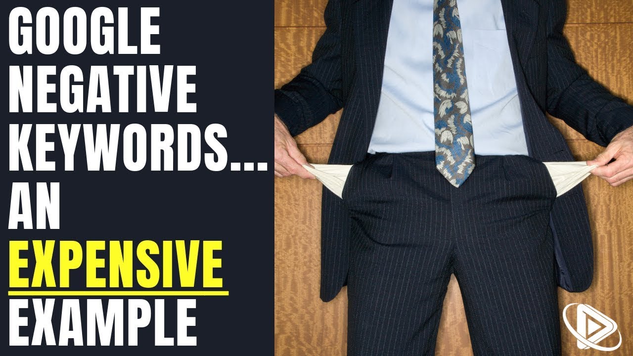 Google Negative Keywords - A $672 Wasted Ad Spend Example | Google Ads