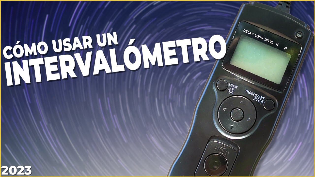 ¿Cómo utilizar un intervalómetro? | Tutorial paso a paso