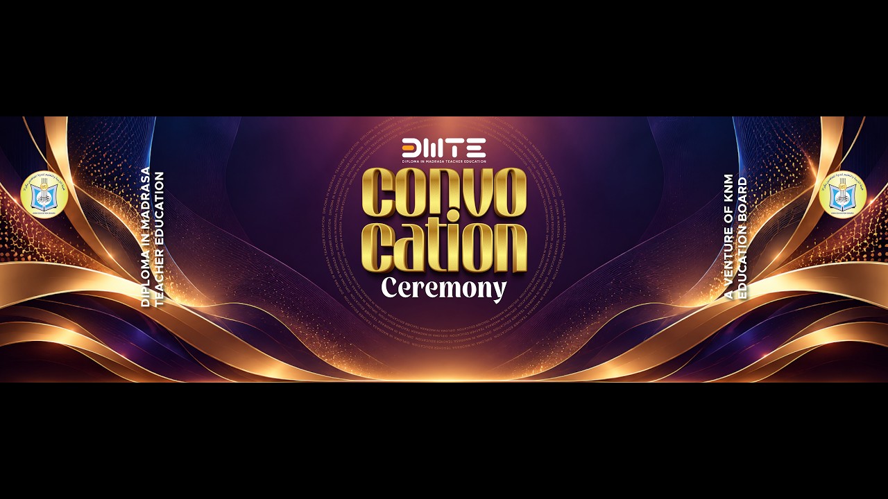 DMTE Convocation Ceremony | Diploma in Madrasa Teacher Education | Live