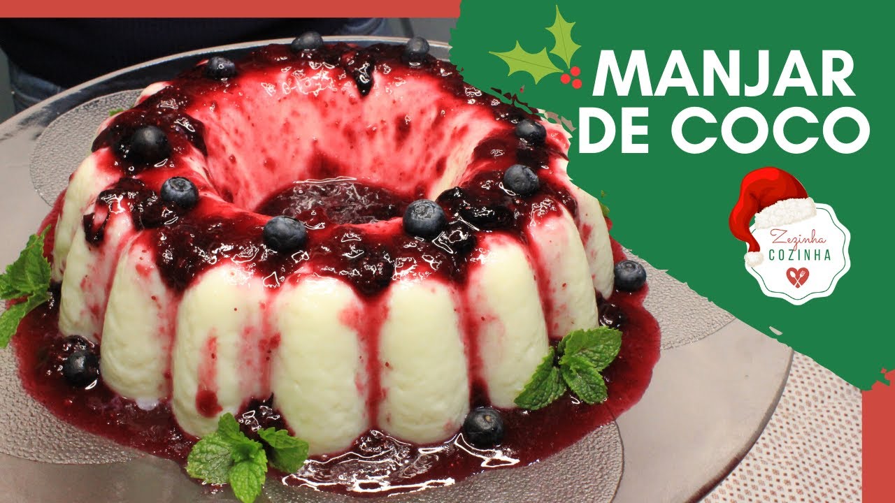 MANJAR DE COCO COM CALDA DE FRUTAS VERMELHAS | Receita de Natal