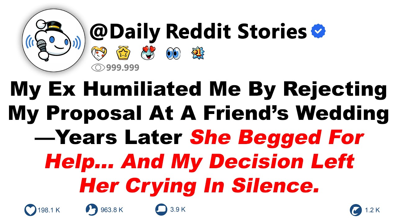 My Ex Humiliated Me By Rejecting My Proposal At A Friend’s Wedding—Years Later She Begged For Help..