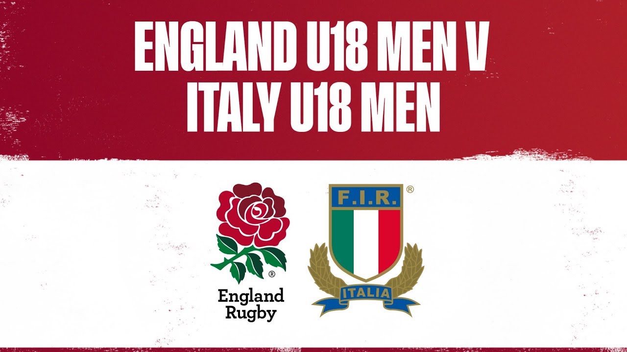 LIVE | England U18 Men v Italy U18 Men | Six Nations Festival