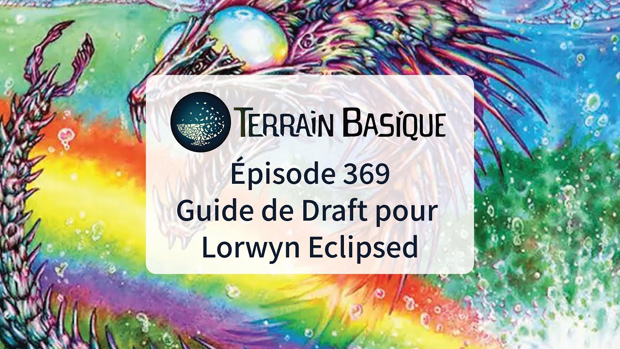 Terrain Basique - EP369: Guide de Draft pour Lorwyn Eclipsed