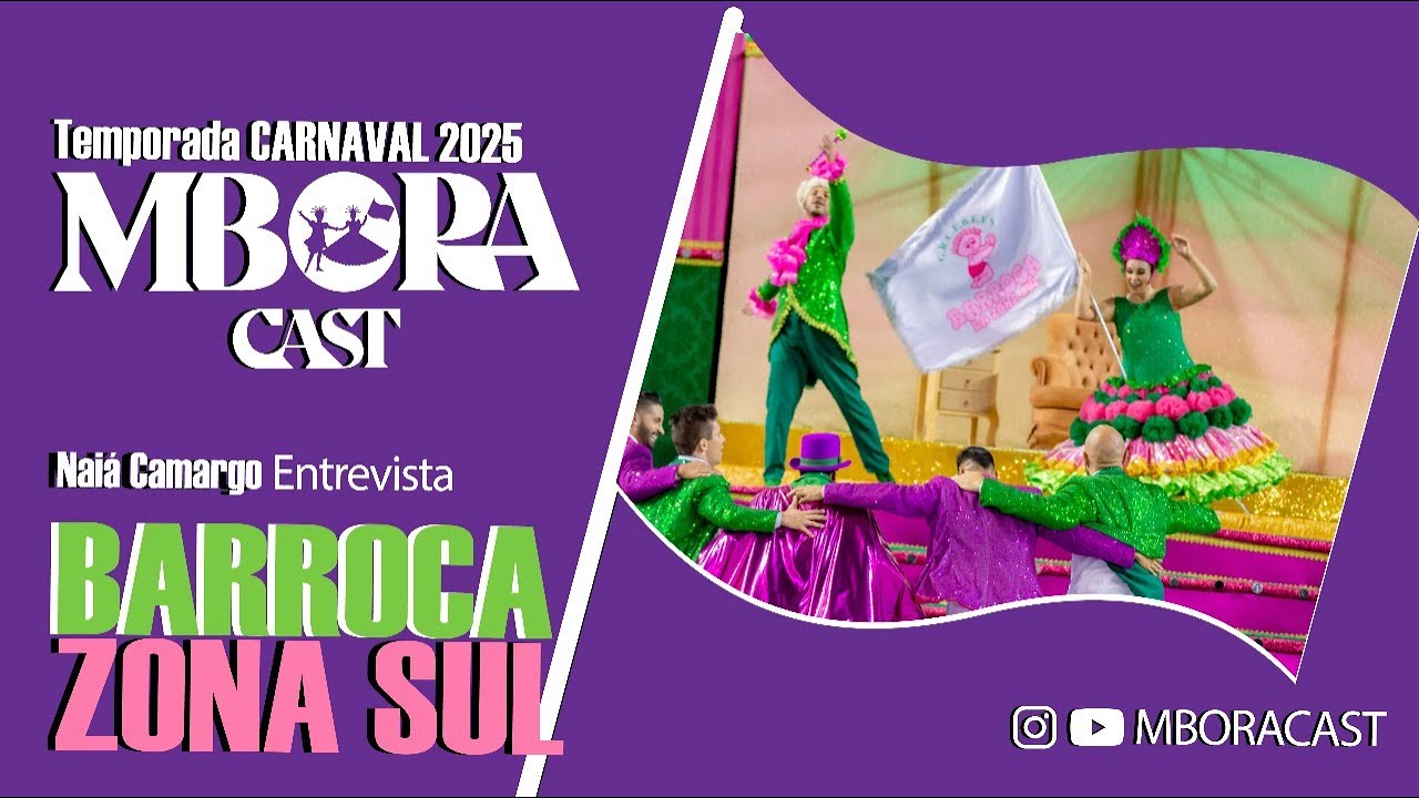 Barroca Zona Sul | MBora Cast no Carnaval SP 2025